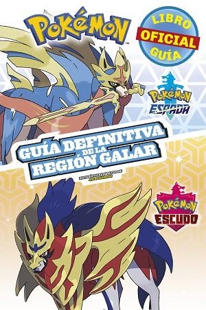 POKÉMON GUÍA DEFINITIVA DE LA REGIÓN GALAR. LIBRO OFICIAL 2020. POKÉMON ESPADA / | 9788418318344 | VARIOS AUTORES | Llibreria La Gralla | Llibreria online de Granollers