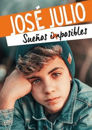 SUEÑOS IMPOSIBLES | 9788418318252 | JOSÉ JULIO | Llibreria La Gralla | Llibreria online de Granollers