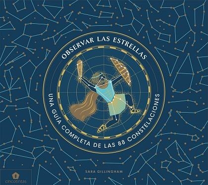 OBSERVAR LAS ESTRELLAS | 9788416407859 | GILLINGHAM, SARA | Llibreria La Gralla | Llibreria online de Granollers