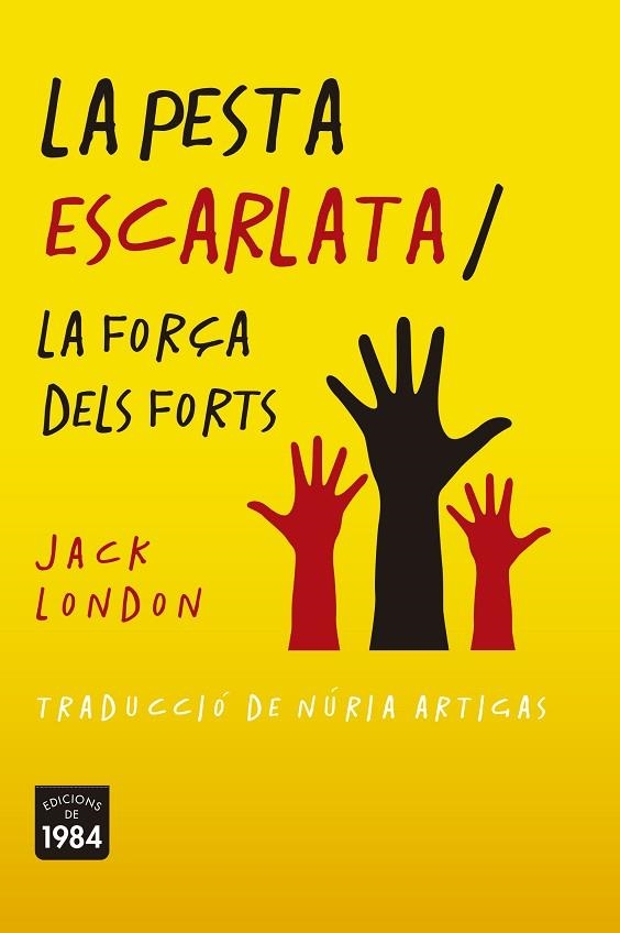 PESTA ESCARLATA, LA / FORÇA DELS FORTS, LA | 9788416987788 | LONDON, JACK | Llibreria La Gralla | Llibreria online de Granollers