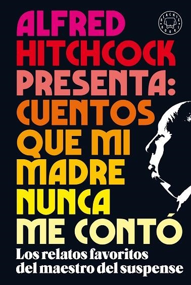 ALFRED HITCHCOCK PRESENTA: CUENTOS QUE MI MADRE NUNCA ME CONTÓ | 9788418187438 | VV.AA | Llibreria La Gralla | Llibreria online de Granollers