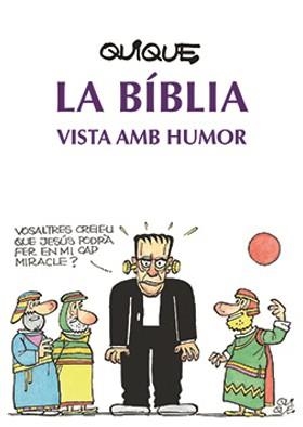 BÍBLIA VISTA AMB HUMOR, LA | 9788491653806 | ARENÓS CORTÉS, ENRIC 'QUIQUE' | Llibreria La Gralla | Librería online de Granollers