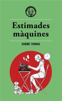 ESTIMADES MÀQUINES | 9788412216745 | TORRAS, CARME | Llibreria La Gralla | Librería online de Granollers