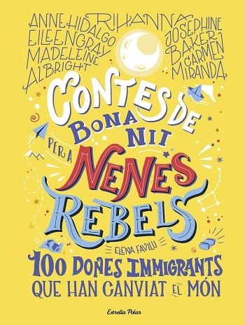 CONTES DE BONA NIT PER A NENES REBELS.100 DONES IMMIGRANTS QUE HAN CANVIAT EL MÓ | 9788418135699 | FAVILLI, ELENA | Llibreria La Gralla | Llibreria online de Granollers