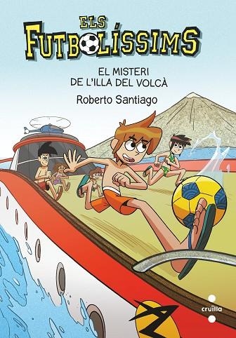FUTBOLÍSSIMS 18, ELS. EL MISTERI DE L'ILLA DEL VOLCÀ | 9788466148764 | SANTIAGO, ROBERTO | Llibreria La Gralla | Librería online de Granollers