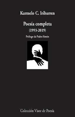 POESÍA COMPLETA (1993-2019) | 9788498954111 | IRIBARREN, KARMELO C. | Llibreria La Gralla | Llibreria online de Granollers