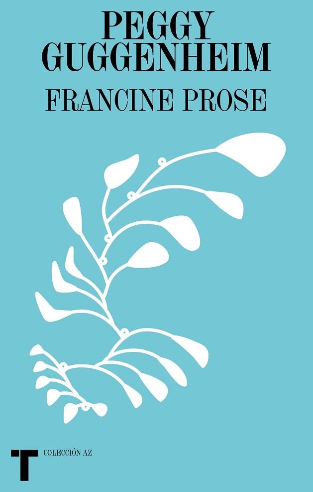 PEGGY GUGGENHEIM | 9788418428197 | PROSE, FRANCINE | Llibreria La Gralla | Librería online de Granollers