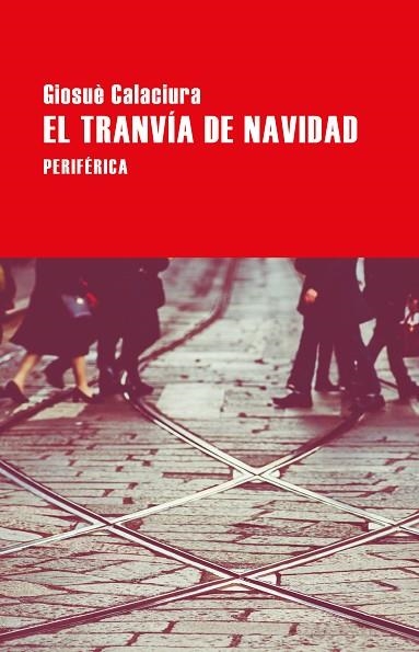 TRANVÍA DE NAVIDAD, EL  | 9788418264733 | CALACIURA, GIOSUÈ | Llibreria La Gralla | Librería online de Granollers