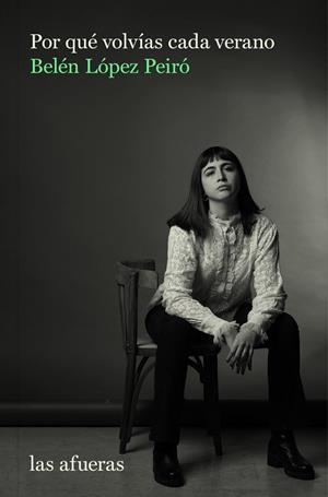 POR QUE VOLVIAS CADA VERANO | 9788412145786 | LÓPEZ PEIR,  BELÉN | Llibreria La Gralla | Llibreria online de Granollers
