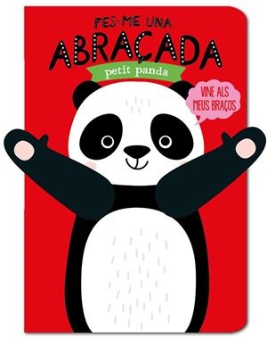 FES-ME UNA ABRAÇADA PETIT PANDA | 9788412156096 | LOUWERS, TANJA; VERBAKEL, HELMI | Llibreria La Gralla | Librería online de Granollers
