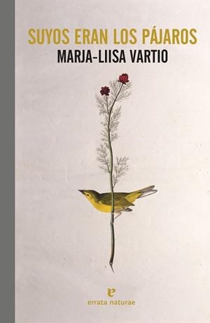 SUYOS ERAN LOS PÁJAROS | 9788417800567 | VARTIO, MARJA-LIISA | Llibreria La Gralla | Librería online de Granollers