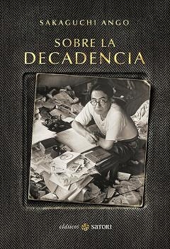 SOBRE LA DECADENCIA | 9788417419547 | SAKAGUCHI ANGO | Llibreria La Gralla | Librería online de Granollers