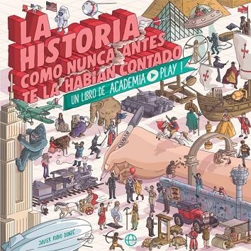 HISTORIA COMO NUNCA ANTES TE LA HABÍAN CONTADO, LA ( ACADEMIA PLAY ) | 9788491649489 | PLAY, ACADEMIA | Llibreria La Gralla | Llibreria online de Granollers
