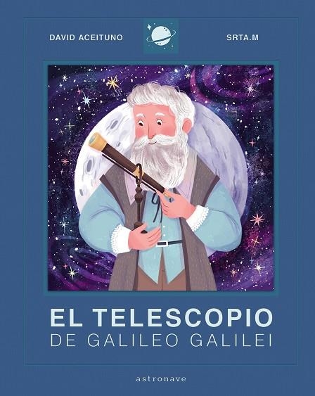 TELESCOPIO DE GALILEO GALILEI, EL  | 9788467943436 | D. ACEITUNO; SRTA M | Llibreria La Gralla | Llibreria online de Granollers