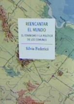 REENCANTAR EL MUNDO | 9788412125993 | FEDERICI, SILVIA | Llibreria La Gralla | Llibreria online de Granollers