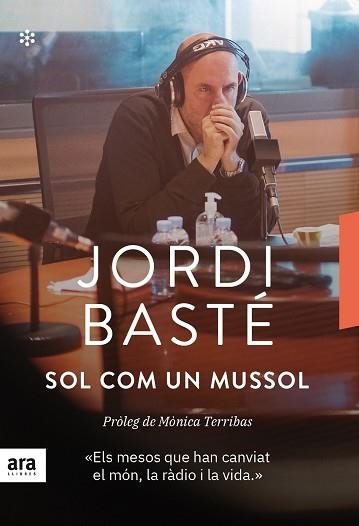 SOL COM UN MUSSOL | 9788417804695 | BASTÉ I DURAN, JORDI | Llibreria La Gralla | Llibreria online de Granollers