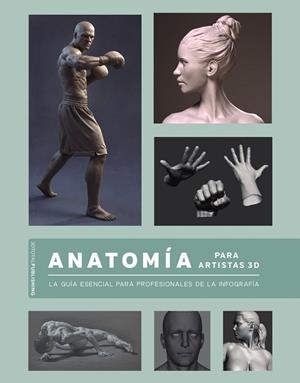 ANATOMÍA PARA ARTISTAS 3D | 9788441542860 | VVAA | Llibreria La Gralla | Llibreria online de Granollers