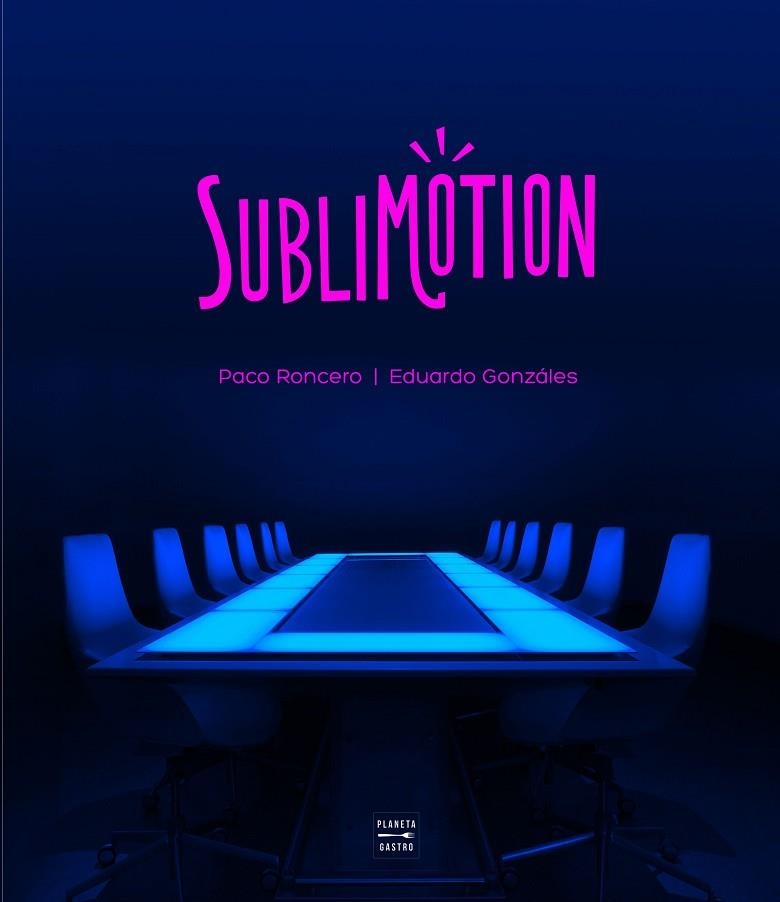 SUBLIMOTION | 9788408225577 | RONCERO, PACO/GONZÁLES, EDUARDO | Llibreria La Gralla | Llibreria online de Granollers