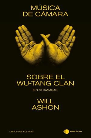 MÚSICA DE CÁMARA SOBRE EL WU-TANG CLAN | 9788499988375 | ASHON, WILL | Llibreria La Gralla | Llibreria online de Granollers