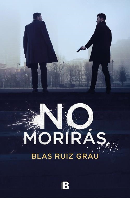 NO MORIRÁS | 9788466668583 | RUIZ GRAU, BLAS | Llibreria La Gralla | Llibreria online de Granollers