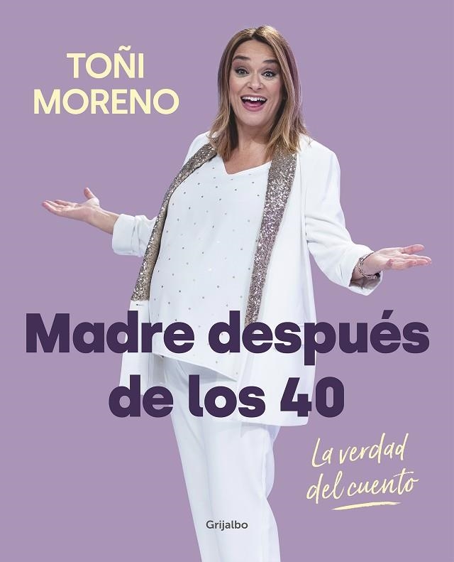 MADRE DESPUÉS DE LOS 40. LA VERDAD DEL CUENTO | 9788418007859 | MORENO, TOÑI | Llibreria La Gralla | Llibreria online de Granollers