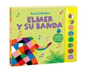 ELMER Y SU BANDA (ELMER. LIBRO DE SONIDOS) | 9788448855383 | MCKEE, DAVID | Llibreria La Gralla | Llibreria online de Granollers