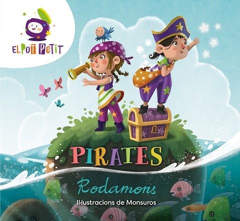 PIRATES RODAMONS | 9788418318337 | EL POT PETIT,/MONSUROS, | Llibreria La Gralla | Llibreria online de Granollers