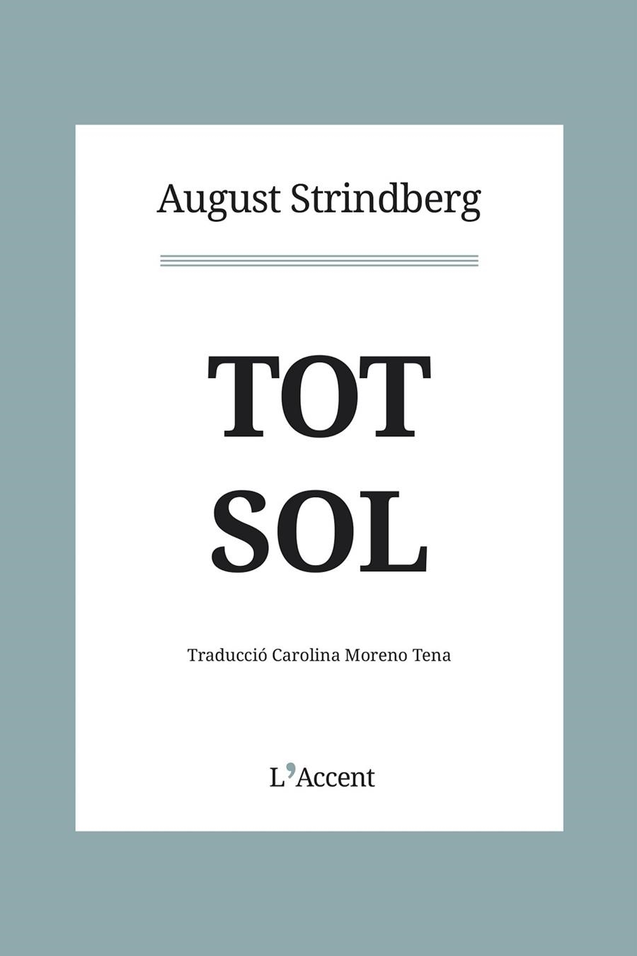 TOT SOL | 9788412230758 | STRINDBERG, AUGUST | Llibreria La Gralla | Librería online de Granollers