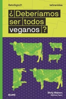 DEBERÍAMOS SER TODOS VEGANOS? | 9788418459016 | WATSON, MOLLY | Llibreria La Gralla | Librería online de Granollers