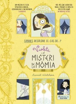 VIOLETA I EL MISTERI DE LA MÒMIA | 9788418459160 | WHITEHORN, HARRIET/MOOR, BECKA | Llibreria La Gralla | Librería online de Granollers