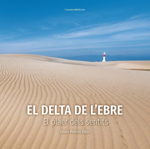 DELTA DE L'EBRE, EL | 9788490349953 | PELLICER OLLÉS, VICENT | Llibreria La Gralla | Librería online de Granollers