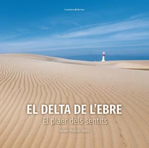 DELTA DE L'EBRE, EL | 9788490349953 | PELLICER OLLÉS, VICENT | Llibreria La Gralla | Llibreria online de Granollers