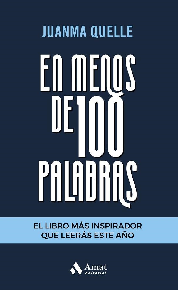 EN MENOS DE 100 PALABRAS | 9788418114434 | QUELLE, JUANMA | Llibreria La Gralla | Librería online de Granollers