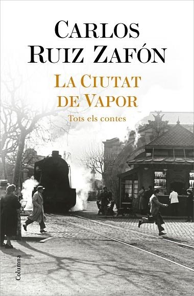 CIUTAT DE VAPOR, LA | 9788466427364 | RUIZ ZAFÓN, CARLOS | Llibreria La Gralla | Librería online de Granollers