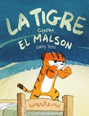 TIGRE CONTRA EL MALSON, LA | 9788417575809 | TETRI, EMILY | Llibreria La Gralla | Librería online de Granollers