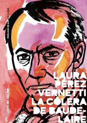CÓLERA DE BAUDELAIRE, LA | 9788415117698 | PÉREZ VERNETTI LAURA | Llibreria La Gralla | Librería online de Granollers