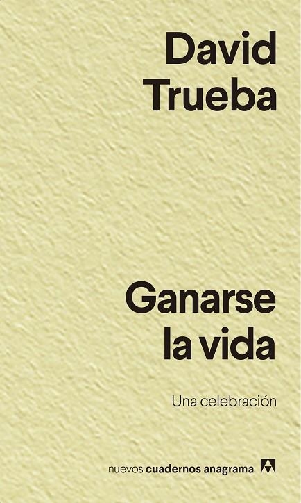 GANARSE LA VIDA | 9788433916457 | TRUEBA, DAVID | Llibreria La Gralla | Librería online de Granollers