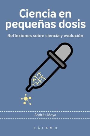 CIENCIA EN PEQUEÑAS DOSIS | 9788416742219 | ANDRÉS MOYA | Llibreria La Gralla | Librería online de Granollers
