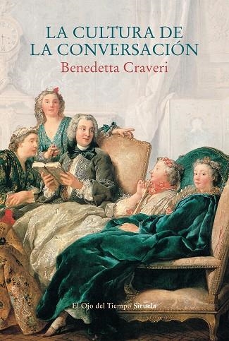 CULTURA DE LA CONVERSACIÓN, LA | 9788418245978 | CRAVERI, BENEDETTA | Llibreria La Gralla | Llibreria online de Granollers