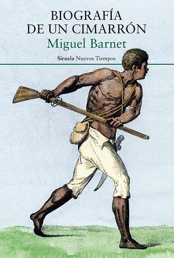BIOGRAFÍA DE UN CIMARRÓN | 9788418245947 | BARNET, MIGUEL | Llibreria La Gralla | Librería online de Granollers
