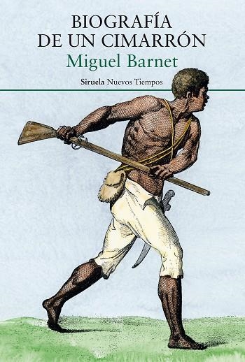 BIOGRAFÍA DE UN CIMARRÓN | 9788418245947 | BARNET, MIGUEL | Llibreria La Gralla | Llibreria online de Granollers