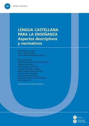 LENGUA CASTELLANA PARA LA ENSEÑANZA. ASPECTOS DESCRIPTIVOS Y NORMATIVOS | 9788447538621 | VARIOS AUTORES | Llibreria La Gralla | Librería online de Granollers