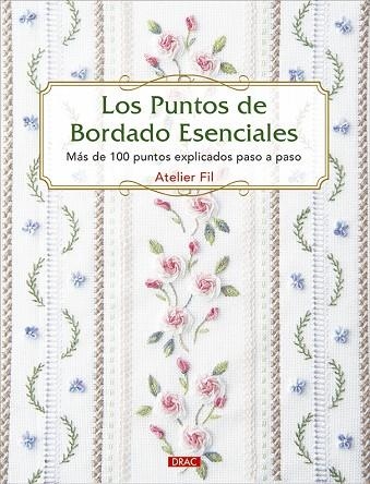 PUNTOS DE BORDADO ESENCIALES, LOS | 9788498746761 | ATELIER FIL | Llibreria La Gralla | Llibreria online de Granollers