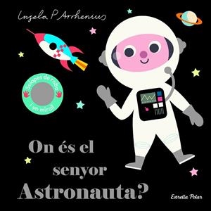 ON ÉS EL SENYOR ASTRONAUTA? | 9788418134753 | ARRHENIUS, INGELA P. | Llibreria La Gralla | Librería online de Granollers