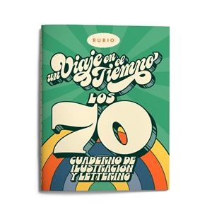 UN VIAJE EN EL TIEMPO: LOS 70. CUADERNO DE ILUSTRACIÓN Y LETTERING | 9788417427399 | ENRIQUE RUBIO POLO, SLU | Llibreria La Gralla | Llibreria online de Granollers