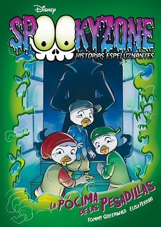 SPOOKYZONE. HISTORIAS ESPELUZNANTES. LA PÓCIMA DE LAS PESADILLAS | 9788417062866 | DISNEY | Llibreria La Gralla | Llibreria online de Granollers