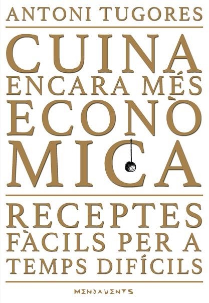 CUINA ENCARA MÉS ECONÒMICA | 9788417113858 | TUGORES MANRESA, ANTONI | Llibreria La Gralla | Librería online de Granollers
