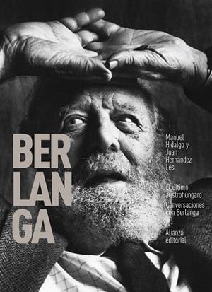 ÚLTIMO AUSTROHÚNGARO, EL. CONVERSACIONES CON BERLANGA | 9788413621272 | HIDALGO, MANUEL/HERNÁNEZ LES, JUAN | Llibreria La Gralla | Librería online de Granollers