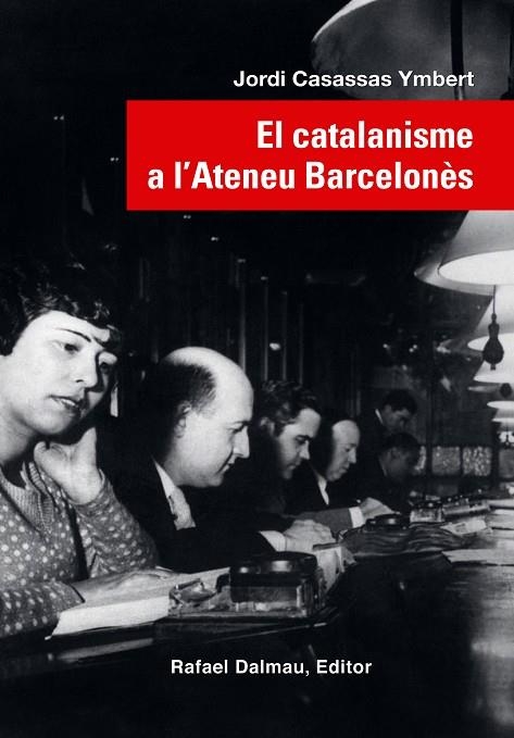 EL CATALANISME A L'ATENEU BARCELONÈS, EL | 9788423208623 | CASASSAS YMBERT, JORDI | Llibreria La Gralla | Llibreria online de Granollers