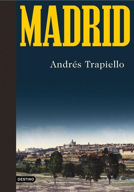 MADRID | 9788423358199 | TRAPIELLO, ANDRÉS | Llibreria La Gralla | Librería online de Granollers